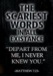 May I Never Hear These Words From Our Lord And Savior Jesus Scary Words Words Bible Truth
