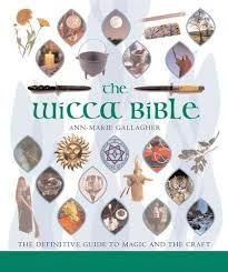 The Wicca Bible The Definitive Guide To Magic And The Craft Witchcraft Pagan Wicca Wiccan Books Wiccan Beliefs Wicca