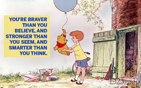 In all my years of seeing clients, i've never once met someone realized the full potential of their strength and today, i want you to know that you're stronger than you think. 7 Wonderful Winnie The Pooh Quotes D23