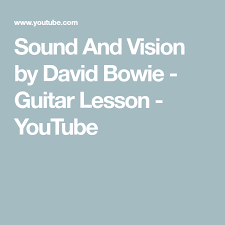 Sound And Vision By David Bowie Guitar Lesson Youtube Guitar Lessons Sound Vision Lesson