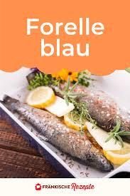Forelle Blau Frankische Rezepte Rezept Rezepte Forelle Rezept Forelle