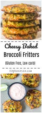Cheesy Baked Broccoli Fritters Gluten Free Low Carb Apples For Cj