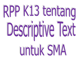 Rpp bahasa inggris k13 kelas x sma tentang descriptive text. Rpp Bahasa Inggris K13 Kelas X Sma Tentang Descriptive Text Bukuinggris Co Id