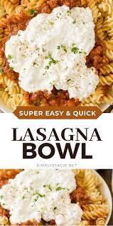 Lasagna Bowl Recipe Easy Pasta Dishes Comfort Food Recipes Casseroles Food Dishes
