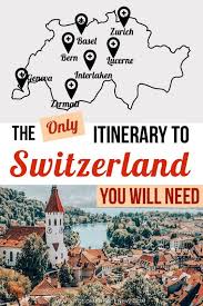Best Switzerland Itinerary 7 Days How To Spend 7 Days In Switzerland Switzerland Travel Itinerary Switzerland Travel Summer Switzerland Itinerary