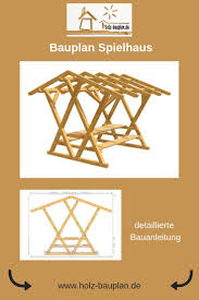 Bauanleitung Spielhaus Holz Bauanleitungen Spielhaus Diy Spielhaus Bauplan Holz Bauplan Spielhaus Selber Bauen