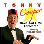 Tommy Cooper - Have I Got Time For More?