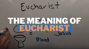 What does the word eucharist mean. The Meaning Of The Eucharist In The Catholic Church Youtube