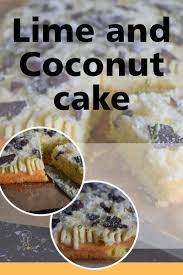 Lime And Coconut Cake Gluten Free Recipe Lime And Coconut Cake Recipe Coconut Cake Gluten Free Recipes Baking