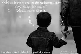 If you suspect abuse has already occurred, make sure to report it. 5 Inspiring Quotes That Will Make You Want To Act To Fight Child Trafficking World Of Children