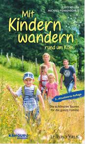Buch Mit Kindern Wandern Rund Um Koln Von Gerti Keller Und Michael Fehrenschild Buecher Ueber Koln Und Um Koeln