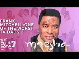 Frank Mitchell: One Of The Worst TV Dads!🫣😦|The Culture Voyage