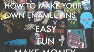 How To Make Your Own Enamel Pins Start Your Own Business Or Promote Your Art Youtube Make Enamel Pins Enamel Pins Diy Enamel Pins