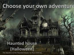 Explore a real haunted house! Choose Your Own Adventure Haunted House Halloween Online Presentation