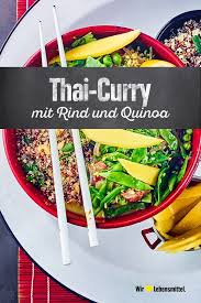 Thai Curry Mit Rind Und Quinoa Rezept Edeka Rezept Quinoa Rezept Curry Rezepte