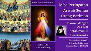 Peringatan arwah semua orang beriman oleh fr. Misa Peringatan Arwah Semua Orang Beriman 2 November 2020 Youtube