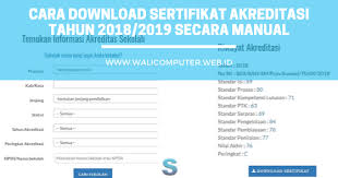 Cara pengisian dapodik paud offline semester genap 2018/2019. Cara Download Sertifikat Akreditasi Tahun 2018 2019 Secara Manual Wali Computer