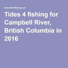 tides 4 fishing for campbell river british columbia in 2016