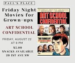 Paul's - FRIDAY NIGHT "ART SCHOOL CONFIDENTIAL" (2004) Here's a preview:  https://youtu.be/C543t9FDYLU?si=lTJubZymterJ1b18 | Facebook