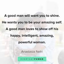 You make me want to be a better man quote. 140 Good Man Quotes Motivational Inspirational Words 2021