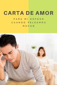 Carta Para Mi Esposo Que Peleamos Mucho Mensajes De Reconciliacion Carta Para Esposo Pelea De Pareja