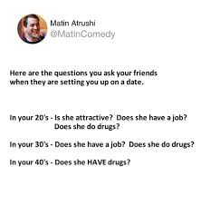 Ask your date what bothers them. Here Are The Questions You Ask When Your Friends Are Setting You Up On A Date 9gag