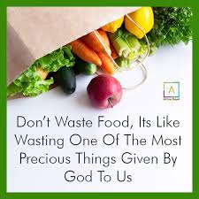 Don T Waste Food Quotes Slogan On Food Wastage Food Quotes
