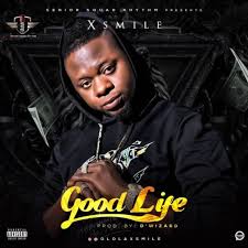 Mp3 Download Xsmile Good Life Life Is Good New Music Life