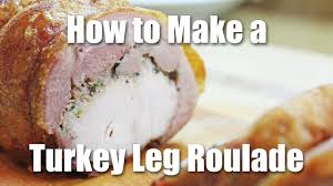 Subscribe to my youtubesubscribe to my youtube channel for full length recipe videos. Turkey Leg Roulade How To Cook A Turkey Leg Youtube