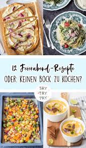 12 schnelle und leckere feierabend rezepte oder auch ich habe keinen bock zu kochen rezepte rezepte gesunde rezepte suppen rezept vegetarisch