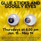 Glue Sticks and Googly Eyes