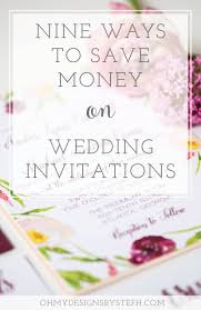 Nine Ways To Save Money On Wedding Invitations Budget Wedding Invitations Cheap Wedding Invitations Wedding Invitations