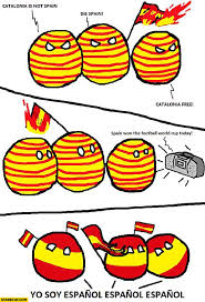 This sub is for memes, comic strips and other dank pics in spanish. Catalonia Is Not Spain Die Spain Catalonia Free Spain Won The Football World Cup Today Yo Soy Espanol Polandball Starecat Com