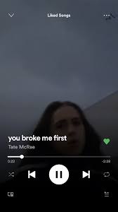 You Broke Me First Song Lyrics Wallpaper Mood Songs My Music Playlist