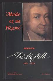 Marche En Ma Presence.Monsieur De La Salle.1651-1719.