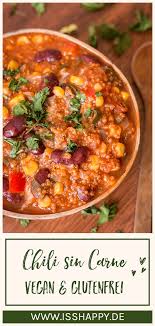 Leckeres Chili Sin Carne Mit Quinoa Vegan Soja Und Glutenfrei Rezept Quinoa Vegan Vegetarisch Kochen Veganes Chili