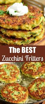 The Best Zucchini Fritters Zuchinni Recipes Recipes Fritter Recipes