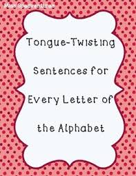 (sentence that contains all the letters of the alphabet at least once) is below. Freebie Tongue Twisting Sentences Every Letter Of The Alphabet