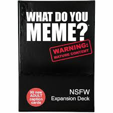 What Do You Meme Nsfw Expansion Pack Card Game Expk304 For Sale Online Ebay