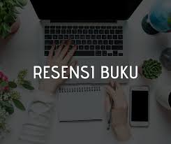 Resensi Buku Contoh Cara Penulisan Gerakan Menulis Buku Indonesia