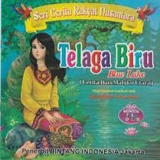 Tahukah kamu kenapa bangsawan disebut darah biru? Jual Buku Seri Cerita Rakyat Nusantara Telaga Biru Jakarta Pusat Larisashop Tokopedia