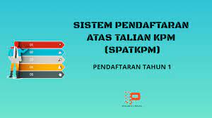 Mengapakah sistem pendaftaran atas talian ini diwujudkan? Sistem Pendaftaran Atas Talian Spatkpm Pendaftaran Tahun 1 Pendidik2u