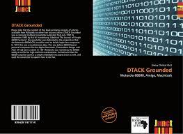 Looking for online definition of dtack or what dtack stands for? Dtack Grounded 978 620 1 97111 0 6201971114 9786201971110