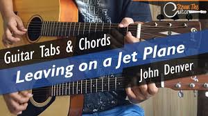 Leaving On A Jet Plane John Denver Guitar Lesson Tutorial Tabs Ch Guitar Lessons Tutorials Guitar Guitar Tutorial