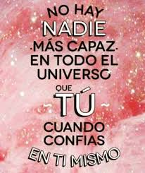 No Dejes De Creer En Ti Confia En Ti Mismo Nodejesdecreerenti Creesiempreenti Creere Frases Positivas De Motivacion Te La Creiste Frases De Enamorados