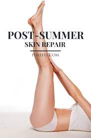 9 Post Summer Skin Rehab Tips Summer Skin Skin Skin Care