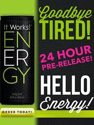Try Our New Energy Drink Today Wrapswithduanna Itworks Com It Works Best Diet Pills My It Works