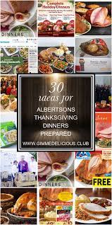 Call the store and ask them. 30 Ideas For Albertsons Thanksgiving Dinners Prepared Cooking Thanksgiving Dinner Typical Thanksgiving Dinner Thanksgiving Cooking