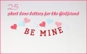 Not all men can write deep love letters for her that'll make her cry, and women understand this. 25 Short Love Letters For The Girlfriend