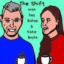 Stream The Shift with Des Bishop and Katie Boyle music